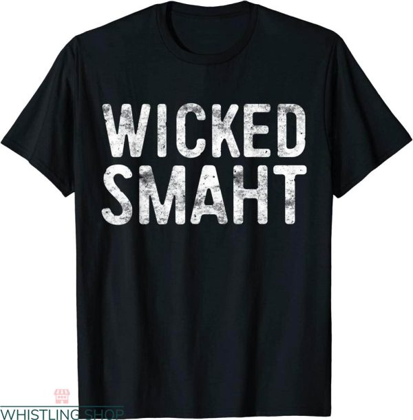 Wicked Smaht T-shirt