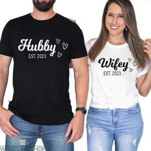 Wifey Hubby T-shirt Future Hubby And Future Wifey Honeymoon