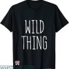 Wild Thing T-shirt