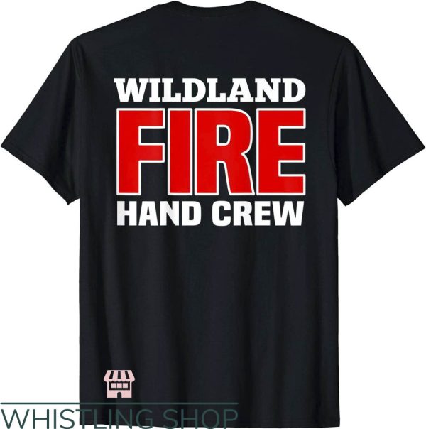 Wildland Firefighter T-Shirt Fire Rescue Department Art Tee