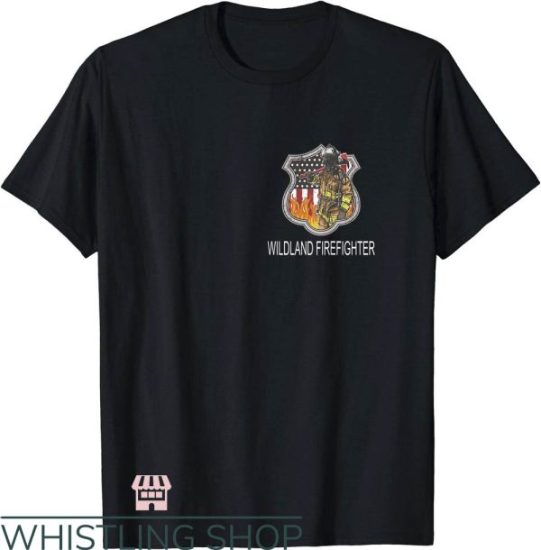 Wildland Firefighter T-Shirt Mens Wildland Firefighter