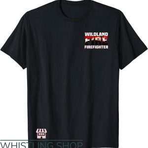 Wildland Firefighter T-Shirt Rescue Department Firemen