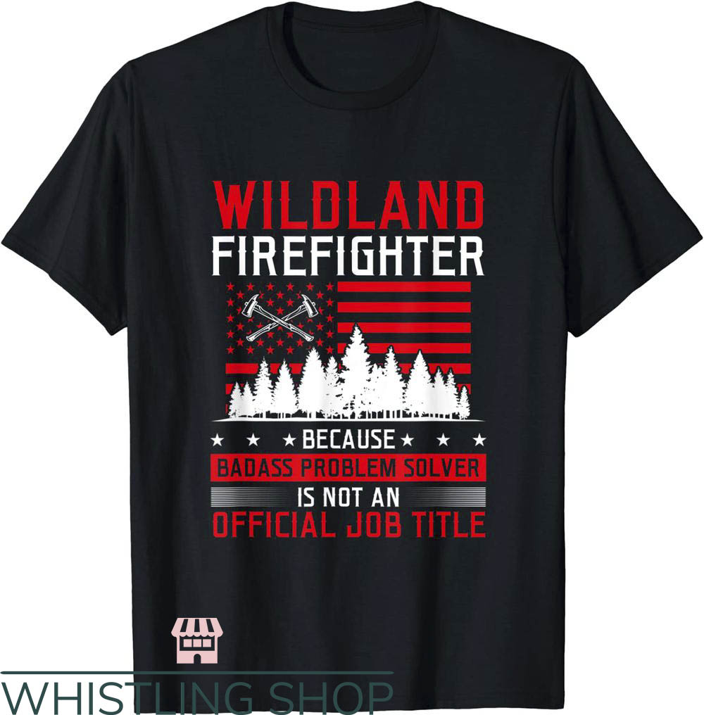 Wildland Firefighter T-Shirt Rescue Wildland Firefighting