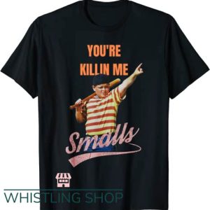 You’re Killin Me Smalls T Shirt Sarcastic Saying
