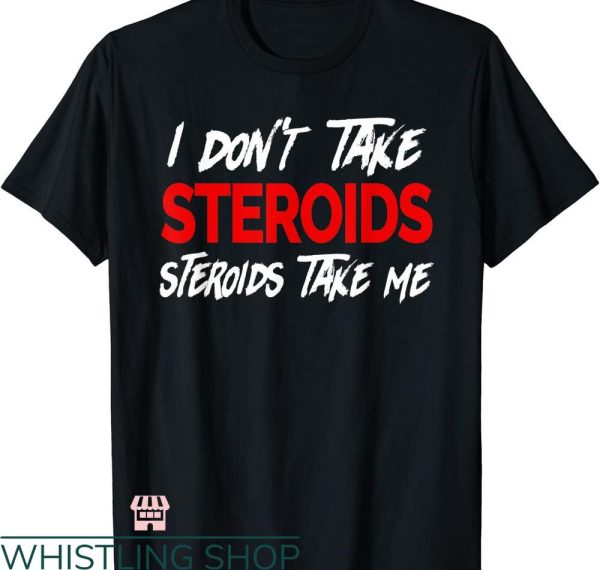 Legalize Anabolic Steroids T shirt Funny Gear for Gym