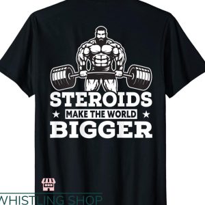 Legalize Anabolic Steroids T shirt Funny gym Fitness Tee