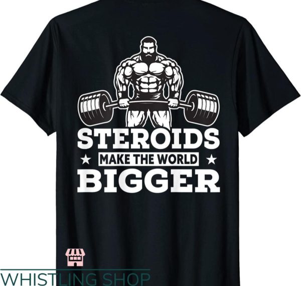 Legalize Anabolic Steroids T shirt Funny gym Fitness Tee