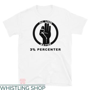 3 Percenter T-shirt 3 Percenter All Lives Matter T-shirt