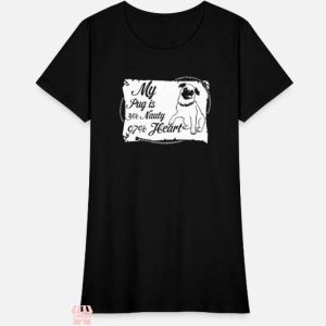 3 Percenter T-shirt My Pug Is 3 Percent Nauty 97% Heart