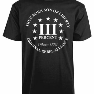 3 Percenter T-shirt True Born Son Of Liberty T-shirt