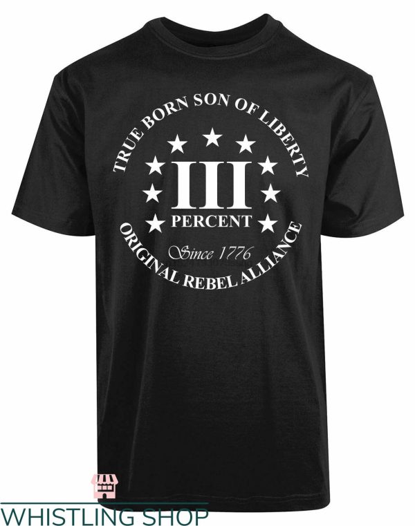 3 Percenter T-shirt True Born Son Of Liberty T-shirt