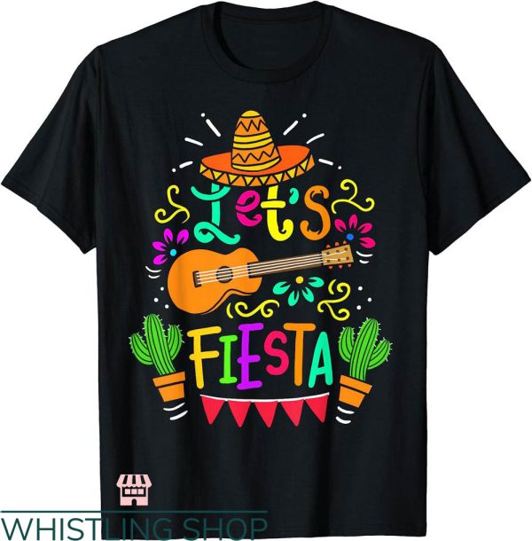 5 De Mayo T-shirt Let’s Fiesta T-shirt