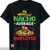 5 De Mayo T-shirt Nacho Average Employee T-shirt