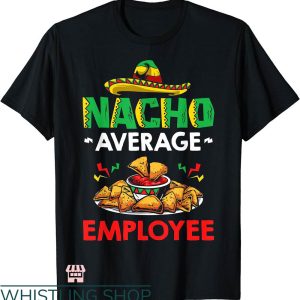 5 De Mayo T-shirt Nacho Average Employee T-shirt