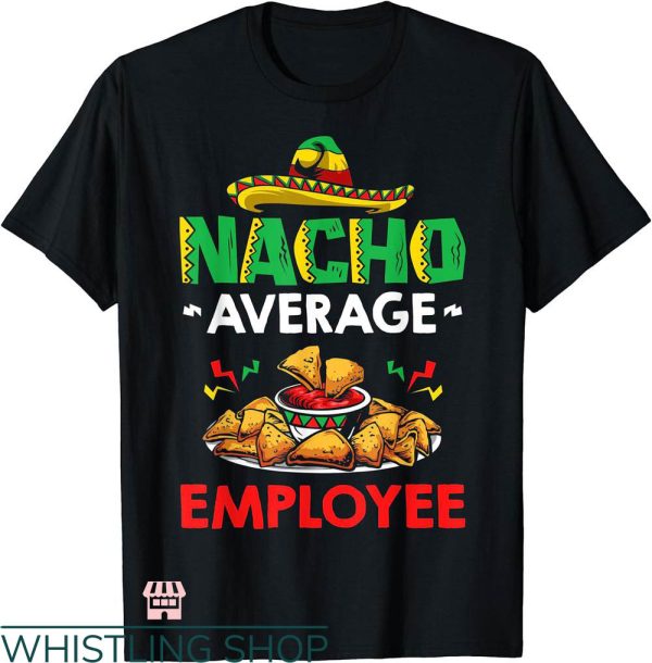 5 De Mayo T-shirt Nacho Average Employee T-shirt