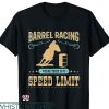 Barrel Racer T-shirt Where There Is No Speed Limit