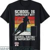Barrel Racing T-Shirt School Is Important But