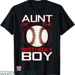 Baseball Aunt T-shirt Aunt Of The Birthday Boy Baseball