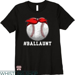 Baseball Aunt T-shirt Ball Aunt Baseball T-shirt