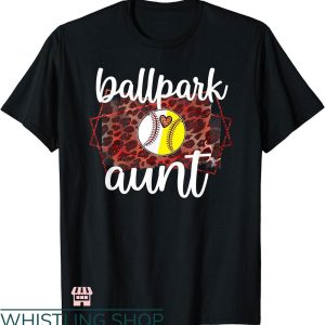 Baseball Aunt T-shirt Ballpark Aunt Proud Baseball T-shirt
