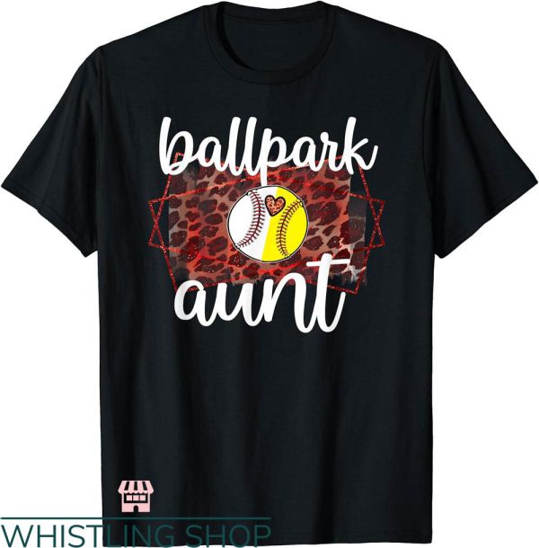 Baseball Aunt T-shirt Ballpark Aunt Proud Baseball T-shirt