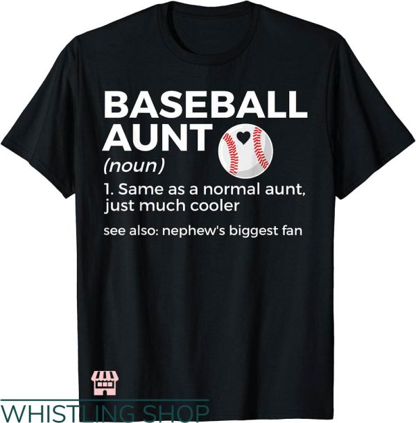 Baseball Aunt T-shirt Baseball Aunt Definition T-shirt