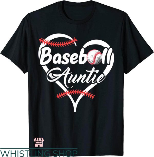 Baseball Aunt T-shirt Baseball Aunt Heart Proud Baseball