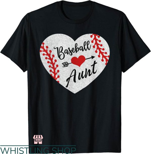 Baseball Aunt T-shirt Baseball Aunt Heart Softball T-shirt