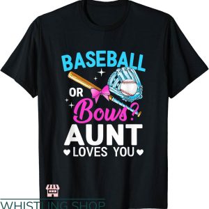 Baseball Aunt T-shirt Baseball Or Bows Aunt Loves You Shirt