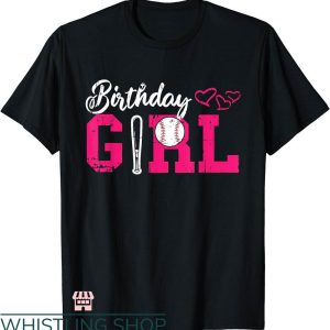 Baseball Birthday T-shirt Cool Baseball Birthday Girl Shirt