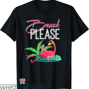 Beach Please T-shirt Beach Please Flamingo Lovers T-shirt