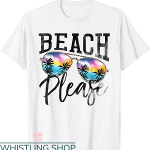 Beach Please T-shirt Sunglasses Beach Please Hawaii Beach