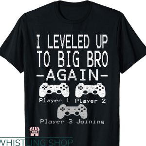 Big Brother Again T-shirt I Leveled Up To Big Brother Again