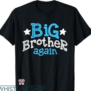Big Brother Again T-shirt Sibling older son gift boy