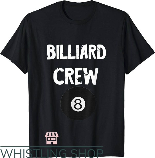Billiards Team T-Shirt Billiard Crew Pool Snooker Team