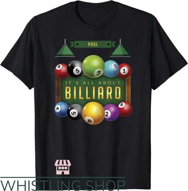 Billiards Team T-Shirt Its All About Billiard