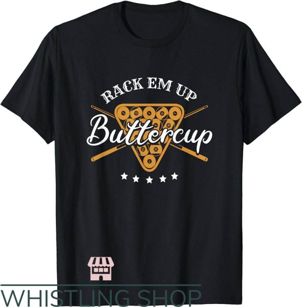 Billiards Team T-Shirt Rack Em Up Buttercup