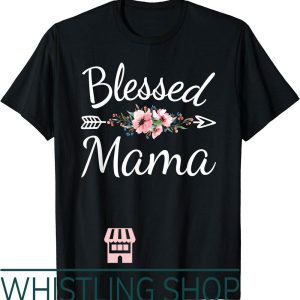 Blessed Mama T-Shirt Cute Mom Mommy Mothers Day