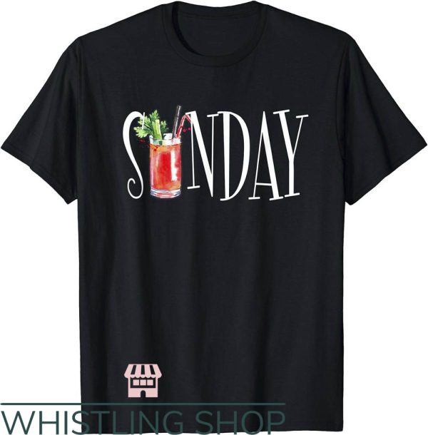 Bloody Mary T-Shirt Bloody Mary Sunday Brunch