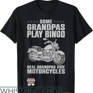 Bmw Motorcycle T-Shirt Some Granpas Play Bingo Real One Ride