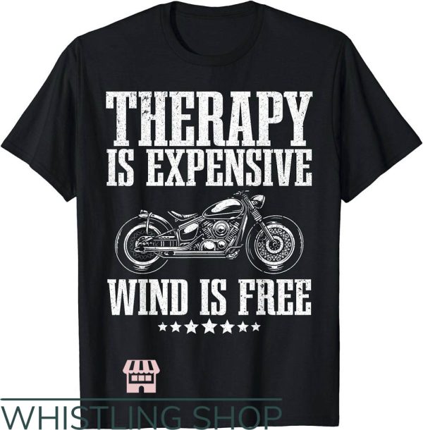 Bmw Motorcycle T-Shirt Therapy Is Expensive Wind Is Free