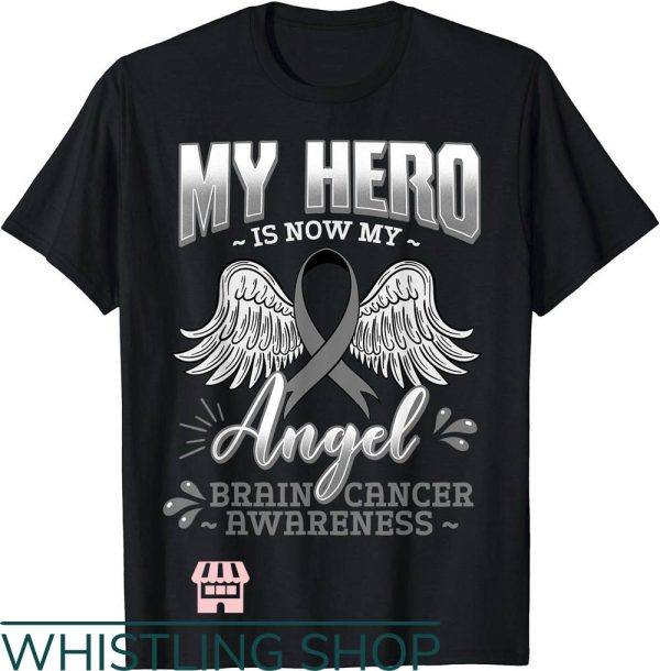 Brain Cancer T-Shirt My Hero Is Neurosurgeons