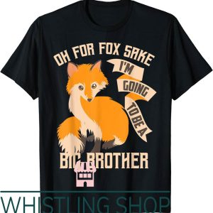 Brother To Be T-Shirt Cool Oh For Sake Im Going A Big Gift