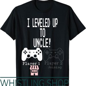 Brother To Be T-Shirt I Leveled Up New Uncle Gaming