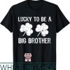 Brother To Be T-Shirt Lucky To Be A St Patricks Day