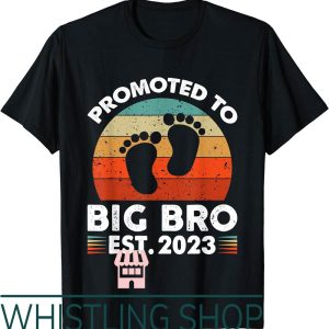 Brother To Be T-Shirt Promoted To Funny Im Going A