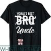 Brother To Be T-Shirt Worlds Best Bro Pregnancy Announcement
