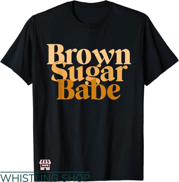 Brown Pride T-shirt Brown Sugar Babe T-shirt