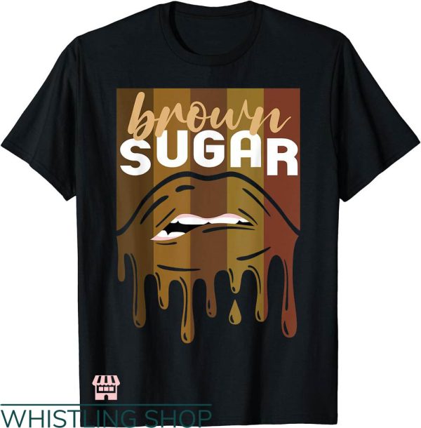 Brown Pride T-shirt Brown Sugar Proud Black Woman T-shirt