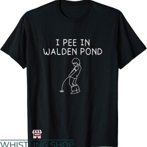 Camp Walden T-shirt I Pee In Walden Pond T-shirt